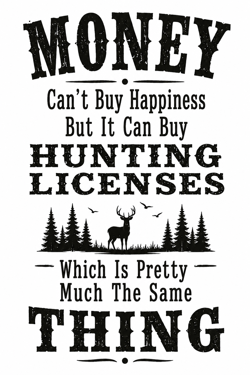 Money Can't Buy Hunting Licenses